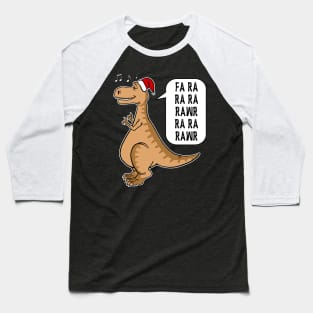 Fa ra ra rawr Funny Dinosaur Christmas Holiday Party T-Rex X-Mas Baseball T-Shirt